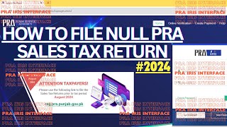 How to file Null PRA Sales Tax Return IRIS Interface  PRA Null Return 2024  august2024 [upl. by Aicyla]