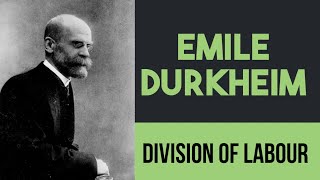 Emile Durkheim  Division of Labor  Sociology [upl. by Magdalena]