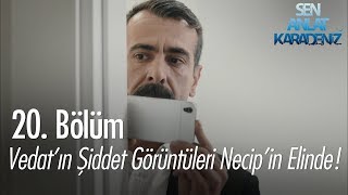 Vedatın şiddet görüntüleri Necipin elinde  Sen Anlat Karadeniz 20 Bölüm [upl. by Zeuqcaj]