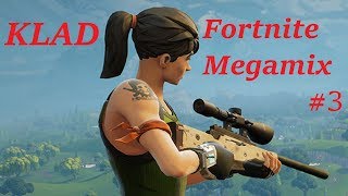 Fortnite  Klads MegaMix 3 [upl. by Tiersten]