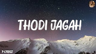 Arijit Singh  Thodi Jagah Lyrics [upl. by Adlesirc249]