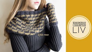 SCALDACOLLO e SCALDAPOLSI quotLIVquot UNCINETTO O FERRI  GOLA CROCHET  KNIT [upl. by Puri]