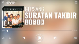 Gersang  Suratan Takdir Lirik [upl. by Kcirrez144]