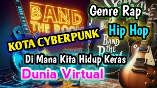 KOTA CYBERPUNK  DUNIA DIGITAL  BAND THE ROOM  GENRE MUSIK RAP  HIP HOP  SINGLE TERBARU 2024 [upl. by Dleifrag]