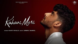 Hasta Zamana Mere Aansuon Pe  Kaifi Khalil Official Music Video Kahani Meri Full Video Song 2024 [upl. by Giarg632]