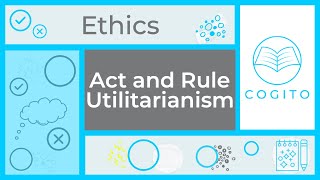 Act and Rule Utilitarianism [upl. by Ynnor]