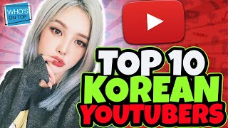 Top 10 Korean YouTubers [upl. by Bullen358]