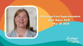 A Message from Superintendent Jill Baker EdD  March 28 2024 [upl. by Klina]