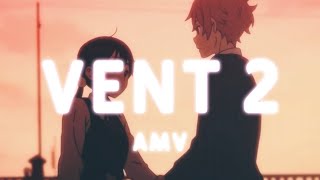 VENT 2  xiloh amp intentions AMV [upl. by Whitnell894]