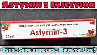 Astymin 3 injection complete information in hindi  Amino acid injection uses and side effects [upl. by Salvadore]