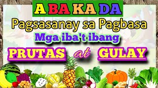 ABAKADA  Unang Hakbang sa Pagbasa at Pagpapantig  Mga Prutas at Gulay [upl. by Ahilam564]