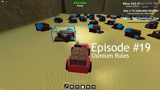 Roblox  Factory Simulator Playthrough  Episode 19  Osmium is King [upl. by Gula538]