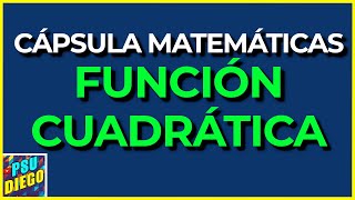 FUNCIÓN CUADRÁTICA  Cápsula  Ejercicio  Matemáticas PAES [upl. by Aiouqes]