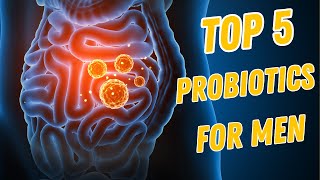 Why Every Man Needs These 5 Probiotics for Better Health [upl. by Tebasile]