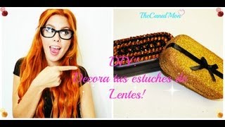 Decora tus estuches de lentes quotFácil y Coquetoquot quotDIYquotMon♥ [upl. by Ettolrahs]