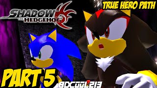 SHADOW THE HEDGEHOG  Gameplay Playthrough Part 5  True Hero Path [upl. by Page635]