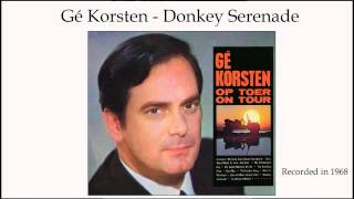 Gé Korsten  Donkey Serenade [upl. by Haden450]