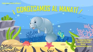 quot ¡ CONOZCAMOS AL MANATI  quot [upl. by Petronia464]