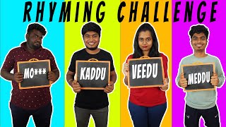 Intha Paithiyakara paiyan kita maati kittu 🤷‍♀️🙊😫  Rhyming Challenge 💥🤣😂  Filled with fun 😜😂 [upl. by Eldrid457]