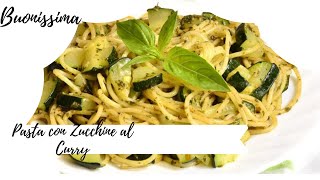 RICETTA ECONOMICA VELOCE E BUONISSIMAPasta con Zucchine al Curry [upl. by Yessydo137]