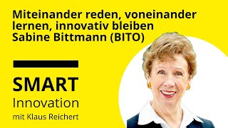 Miteinander reden voneinander lernen innovativ bleiben  Sabine Bittmann BITO amp BITO Campus [upl. by Amie155]