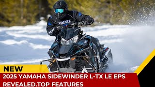 2025 YAMAHA SIDEWINDER LTX LE EPS REVEALEDTOP FEATURES [upl. by Armillia]