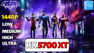 Gotham Knights RX 5700 XT  i3 12100f  1440p low mediumhighultra [upl. by Bil]