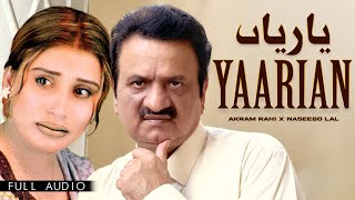 Akram Rahi x Naseebo Lal  Yaarian Official Audio [upl. by Liddie]