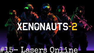 Xenonauts 2  Early Access Campaign  15 Lasers Online [upl. by Kcired]