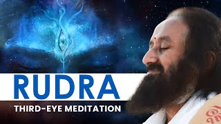 Rudra Thirdeye Meditation  Gurudev [upl. by Hilde]