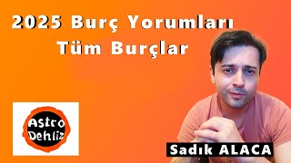 2025 Yıllık Burç Yorumları Tüm Burçlar [upl. by Taddeo117]