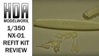 Howling Wolf Productions 1350 Enterprise NX01 Refit Resin Conversion Kit Review [upl. by Vevay668]