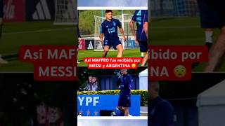 Así MAFFEO fue recibido por MESSI y ARGENTINA 😧 Lateral de España sorprendido por Messi Futbol [upl. by Teece]