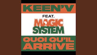 Quoi quil arrive feat Magic System [upl. by Kovar]