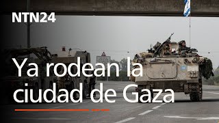 Ejército de Israel ya rodea la ciudad más grande de la Franja de Gaza [upl. by Millwater]