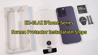 EZGLAZ iPhone Series Screen Protector Installation Steps [upl. by Aetnuahs805]