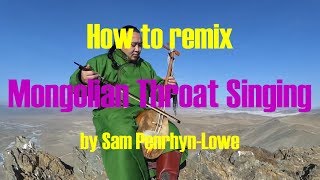 How to remix Mongolian throat singing Trap [upl. by Vinson]