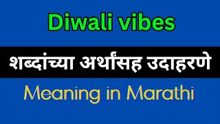 Diwali vibes Meaning In Marathi  Diwali vibes explained in Marathi [upl. by Nnagem144]