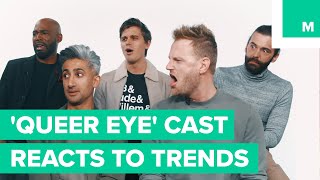 Queer Eye Cast Reacts to Millennial Trends [upl. by Nylidam349]