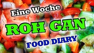 Eine Woche vegan ❣ Food Diary ❣ Vegane Rohkost im Alltag 💕 rohgande 💕 [upl. by Theta]