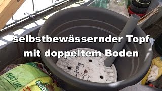 selbstbewässernder Topf mit doppeltem Boden [upl. by Alyss]