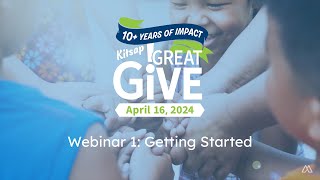 Kitsap Great Give 2024  Getting Started Webinar 1 [upl. by Kered636]