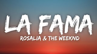 ROSALÍA  LA FAMA LetraLyrics ft The Weeknd [upl. by Imefulo757]