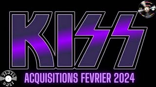 ACQUISITIONS FEVRIER 2024 SPECIALE KISS [upl. by Featherstone]