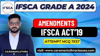 IFSCA Act19  AMENDMENTS  IFSCA Grade A 2024  Most Important [upl. by Artep]