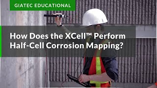 How Does the XCell™ Perform HalfCell Corrosion Mapping [upl. by Bettye]