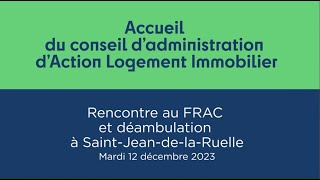 Rencontre Avec Le Conseil dAdministration DAction Logement Immobilier [upl. by Nylissej]