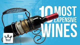 Top 10 Most Expensive Wines In The World [upl. by Schnell446]