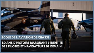 École de laviation de chasse  80 ans dhistoire marquant l’identité des pilotes et navigateurs [upl. by Laurena]