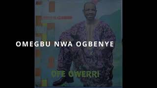 OMEGBU NWA OGBENYE  SIR WARRIOR AND THE ORIENTAL BROTHERS [upl. by Ranie476]